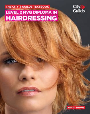 The City & Guilds Textbook: Level 2 NVQ Diploma in Hairdressing (Paperback)