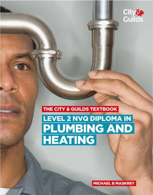 The City & Guilds Textbook: Level 2 NVQ Diploma in Plumbing and Heating (Paperback)