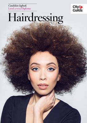 The City & Guilds: NVQ Hairdressing Logbook Level 2: Hairdressing (Paperback)