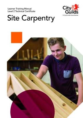 Level 2 Technical Certificate in Site Carpentry: Learner Training Manual (Paperback)