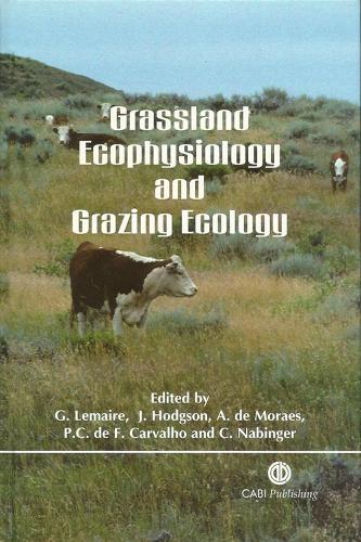Grassland Ecophysiology and Grazing Ecology (Hardback)