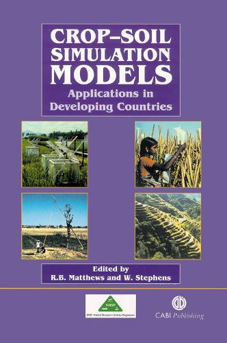 Crop-Soil Simulation Models: Applications in Developing Countries (Hardback)