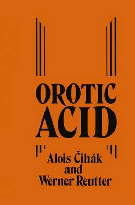 Orotic Acid: Synthesis, Biochemical Aspects and Physiological Role (Hardback)