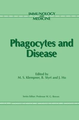 Phagocytes and Disease - Immunology and Medicine 11 (Hardback)
