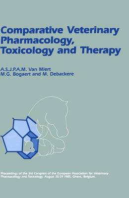 Comparative Veterinary Pharmacology, Toxicology and Therapy: Invited Lectures Part II: Proceedings of the 3rd Congress of the European Association for Veterinary Pharmacology and Toxicology, August 25-29 1985, Ghent, Belgium (Hardback)