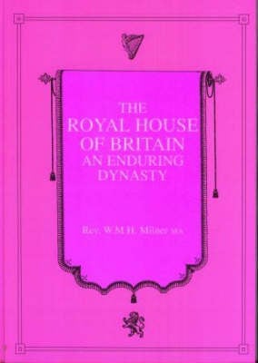 Royal House of Britain: An Enduring Dynasty (Hardback)