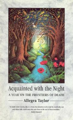 Acquainted With The Night: A Year on the Frontiers of Death (Paperback)