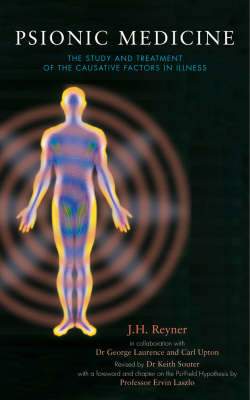 Psionic Medicine: The Study and Treatment of the Causative Factors in Illness (Paperback)