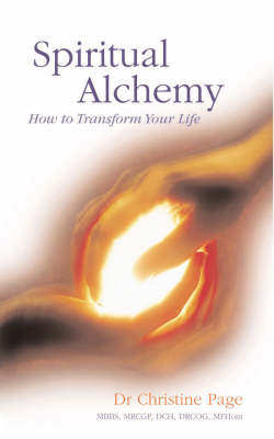 Spiritual Alchemy: How to Transform Your Life (Paperback)
