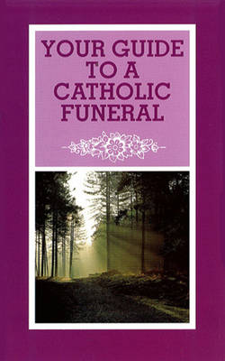 Your Guide to a Catholic Funeral (Paperback)