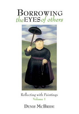 Borrowing the Eyes of Others: Reflecting with Paintings (Paperback)