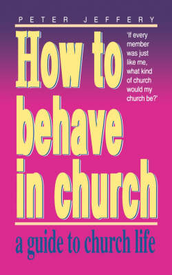 How to Behave in Church (Paperback)