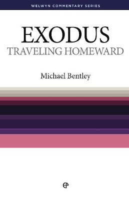 WCS Exodus: Travelling Homeward - Welwyn Commentary Series (Paperback)