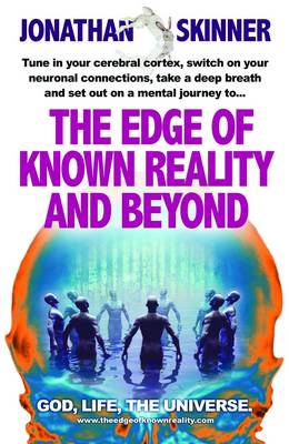 The Edge of Known Reality and Beyond: God, Life, the Universe (Paperback)