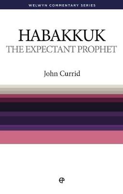WCS Habakkuk: The Expectant Prophet - Welwyn Commentary Series (Paperback)
