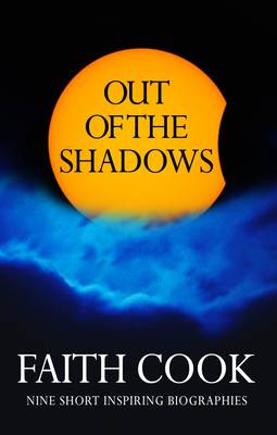 Out of the Shadows: Nine Short, Inspiring Biographies (Paperback)