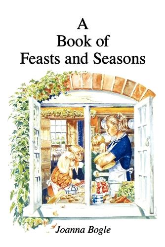 A Book of Feasts and Seasons (Paperback)