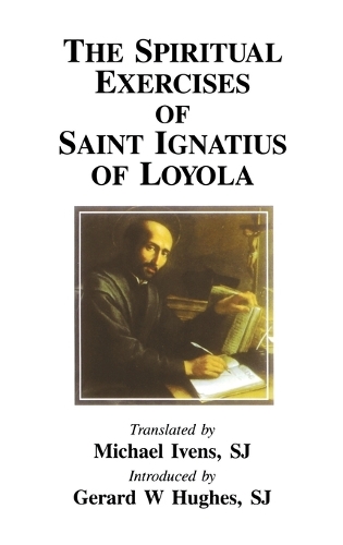 Spiritual Exercises of St. Iquatius Loyola (Hardback)