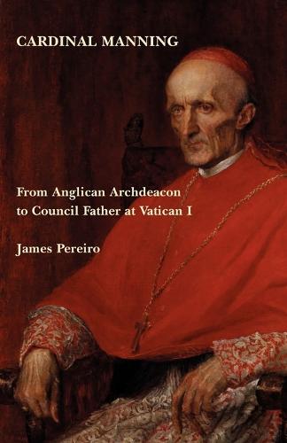 Cardinal Manning: From Lavington to the First Vatican Council (Paperback)