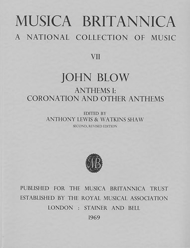 Musica Britannica: Blow - Anthems I - Coronation and Verse Anthems v. 7 (Paperback)