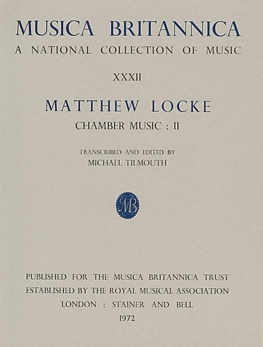 Musica Britannica: Locke - Chamber Music II v. 32 (Paperback)