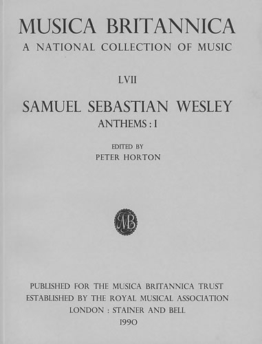 Musica Britannica: Anthems 1 (Samuel Sebastian Wesley) v.57 (Paperback)