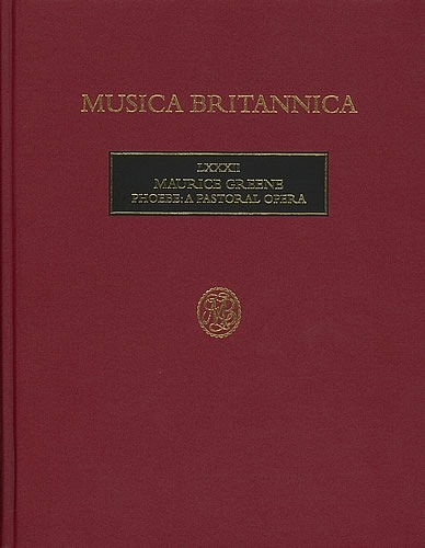Musica Britannica: Phoebe - a Pastoral Opera v. 82: A Pastoral Opera - Musica Britannica (Hardback)