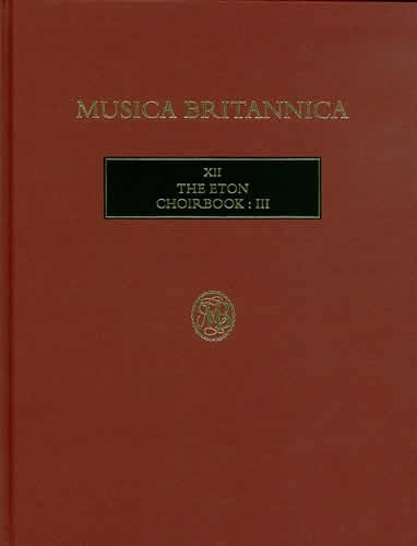 The Eton Choirbook: No. 3 - Musica Britannica 12 (Hardback)