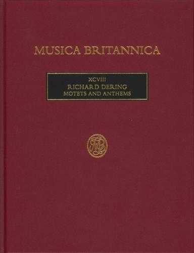 Richard Dering: Motets and Anthems - Musica Britannica 98 (Hardback)