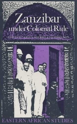Zanzibar Under Colonial Rule - Eastern African Studies (Paperback)