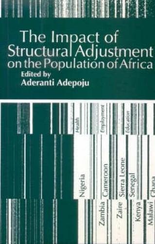 The Impact of Structural Adjustment on the Population of Africa: The Implications for Education, Health and Employment (Paperback)