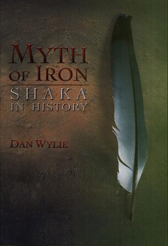Myth of Iron: Shaka in History (Paperback)