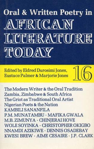ALT 16 Oral and Written Poetry in African Literature Today - African Literature Today v. 16 (Paperback)