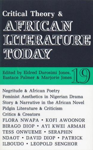 ALT 19 Critical Theory and African Literature Today - African Literature Today v. 19 (Paperback)