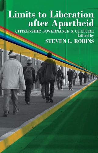 Limits to Liberation After Apartheid: Citizenship, Governance and Culture in South Africa (Paperback)