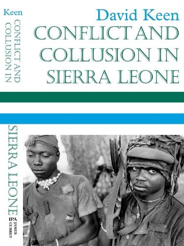 Conflict and Collusion in Sierra Leone (Paperback)