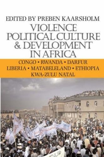 Violence, Political Culture and Development in Africa (Paperback)