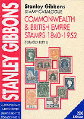 Commonwealth and British Empire Stamps 1840-1952 2003 (Hardback)