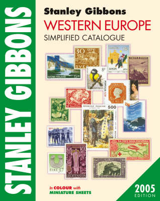 Western Europe Simplified Catalogue 2005: an Illustrated and Priced Single-volume Guide to the Postage Stamps of Western Europe Excluding Changes of Paper, Perforation, Shade and Watermark (Paperback)