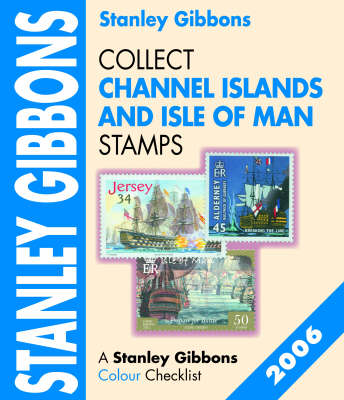 Collect Channel Islands and Isle of Man Stamps 2006: In Colour (Paperback)