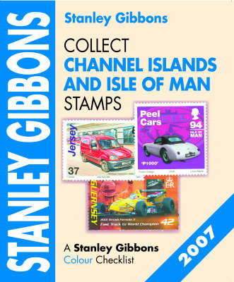 Collect Channel Islands and Isle of Man Stamps 2007 (Paperback)