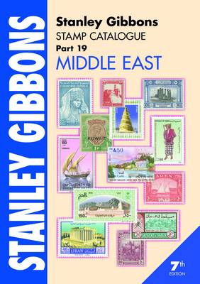 Stanley Gibbons Stamp Catalogue: Middle East Pt. 19 (Paperback)