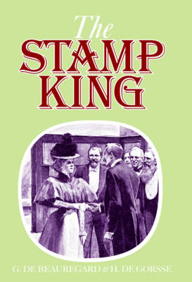 Stanley Gibbons the Stamp King (Paperback)