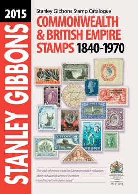 Stanley Gibbons Stamp Catalogue: Commonwealth & Empire Stamps 1840-1970 - Commonwealth Comprehensive (Hardback)