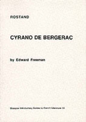 Rostand: "Cyrano de Bergerac" - Glasgow Introductory Guides to French Literature v.34 (Paperback)