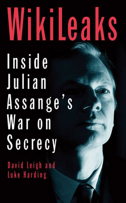WikiLeaks: Inside Julian Assange's War on Secrecy (Paperback)