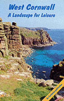 West Cornwall: A Landscape for Leisure - Earthwise Popular Science Books (Paperback)