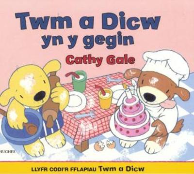 Llyfr Codi'r Fflapiau Twm a Dicw: Twm a Dicw yn y Gegin (Paperback)