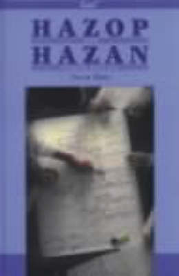 Hazop and Hazan: Identifying and Assessing Process Industry Hazards (Hardback)