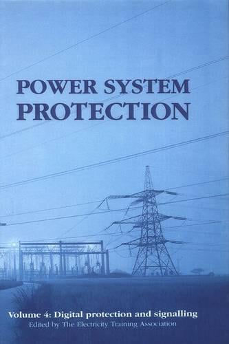 Power System Protection: Volume 4: Digital protection and signalling - Energy Engineering (Hardback)